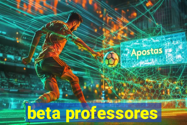 beta professores